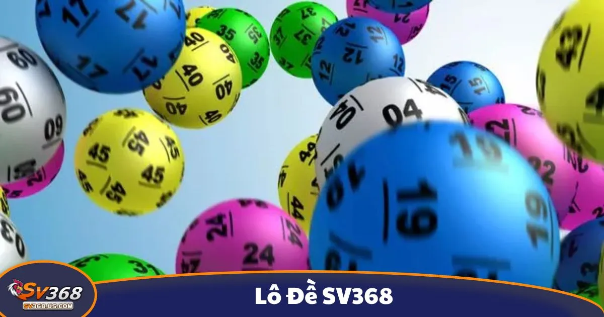 Lô Đề SV368 – Cá Cược Xổ Số 3 Miền, Trả Thưởng Nhanh 1 Các Hình Thức Cá Cược Lô Đề Được Yêu Thích Nhất
