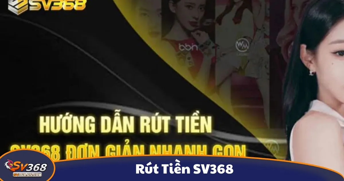 Hướng Dẫn Rút Tiền SV368 – Nhanh Chóng, An Toàn 2 Số dư tối thiểu cần có để thực hiện giao dịch rút tiền